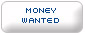money Wanted